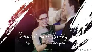 Daniel and Betty if if wasn't for you