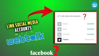 How to connect WebTalk account with other social media accounts|fb,insta, twitter