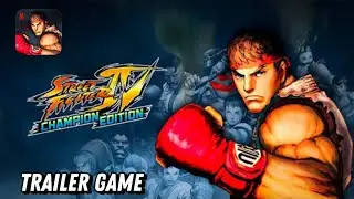 Street Fighter IV CE | Netflix Trailer Game [IOS/Android]