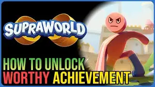 Worthy Achievement – Supraworld