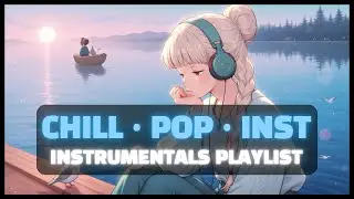 [𝗣𝗹𝗮𝘆𝗹𝗶𝘀𝘁 Chill &bull; Pop &bull; Inst] ♫ Weekdays in Bloom - Guitar & Piano Flow for Work