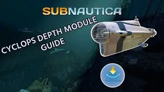 How To Get the Cylcops Depth Module Mark 1 - Subnautica Guide