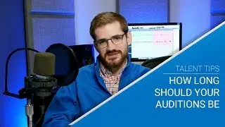 How Long Should Your Voice Over Auditions Be?