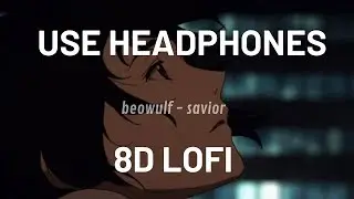 beowulf - saviour 8D LOFI hip hop