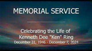 Celebrating the Life and Faith of Kenneth Dee 