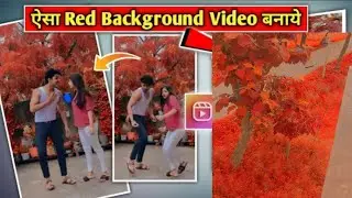 Red Background Video Kaise Banaye | Reels Maple Red Filter | How to use maple filter on insta reels