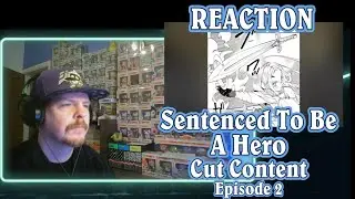 SENTENCED TO BE A HERO Episode 2 Cut Content | A Conspiracy Against The Goddess REACTION