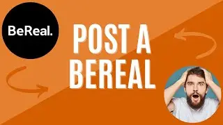 How to post a BeReal | Beginners Guide