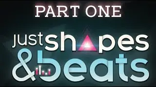 This game is so addicting | Part One | Just Shapes & Beats