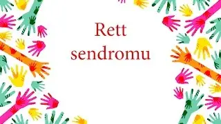 Rett sendromu nedir?
