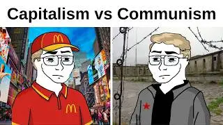 Capitalism vs Communism be like (Slander)