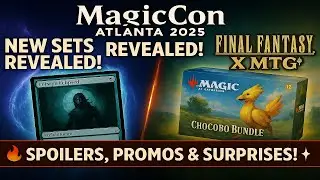 MagicCon Atlanta 2025 Reveals! 2026 Magic Schedule, Final Fantasy Chocobo Bundle & More!
