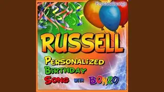 Russell Personalized Birthday Song With Bonzo