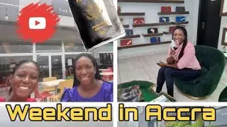 A weekend in Accra, Ghana 🇬🇭