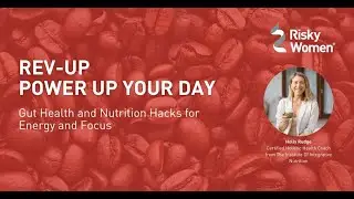 REV-UP: Gut Health and Nutrition Hacks for Energy and Focus