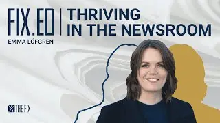 Thriving in the Newsroom: interview with Emma L&ouml;fgren