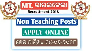 NIT, ROURKELA !! Non Teaching Post !! Recruitment 2018 !! Latest Job Notification