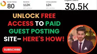 Unlock FREE Access to Paid Guest Posting Site &ndash; Here's How!