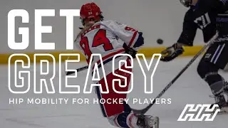 🔥 GET GREASY: Hockey Hip Mobility Edition 🔥