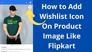 How to Add Wishlist Icon On Product Image Like Flipkart (Hindi)