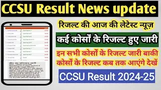 CCSU result news update today | CCSU result 2024 | CCSU news update today | CCSU result update today