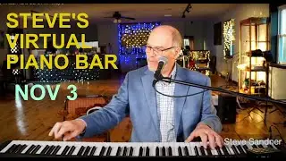 Steve's Virtual Piano Bar 8 PM - Nov 3