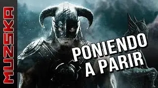 PONIENDO A PARIR ... SKYRIM