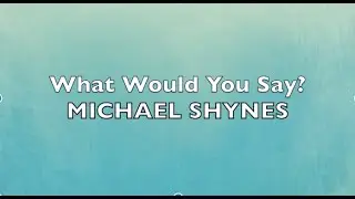 What Would You Say? Michael Shynes (Music Video) #music #popular