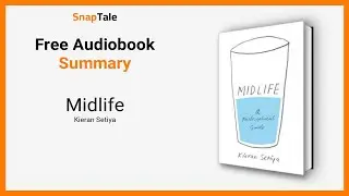 Midlife by Kieran Setiya: 6 Minute Summary