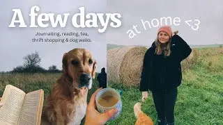 a few days at home | vlog | journalling, reading, dog walks & thrift shopping