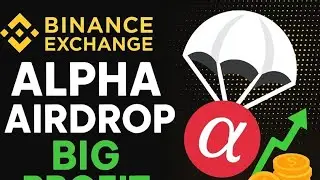 BINANCE ALPHA AIRDROPS || BIG PROFIT ||
