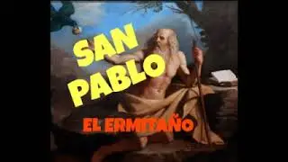 SAN PABLO el ermitaño el santo del dia