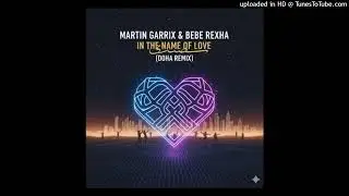 Martin Garrix & Bebe Rexha - In The Name Of Love (Doha Remix)