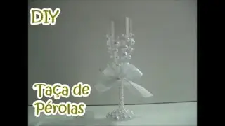 Idéias para festas e aniversários - Taça de pérolas DIY