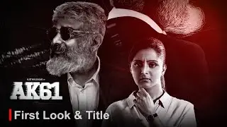 AK 61 Title and First Look Poster | Ajithkumar | H Vinoth