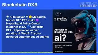 🤖 AI takeover 🤖 🟡 Mubadala boosts BTC ETF stake 🟣 Hyperliquid Policy Center launches in DC 🔵...