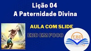 Lição 04 - A Paternidade Divina
