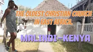 I visited the oldest Christian Church in East Africa//Malindi-Kenya. 
