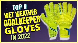 Best Goalkeeper Gloves For Wet Weather 2025[Top 10 Pick]