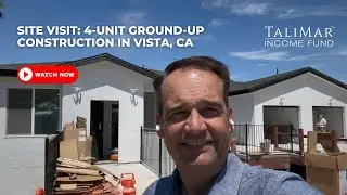 📍Site Visit: 4-Unit Ground-Up Construction in Vista, CA | Funded by TaliMar Financial