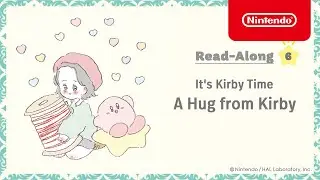It's Kirby Time, Read-Along #6: A Hug from Kirby