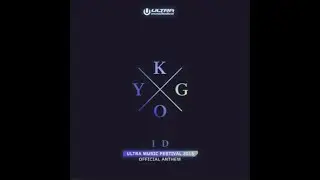 Kygo - ID - Ultra Music Festival Anthem