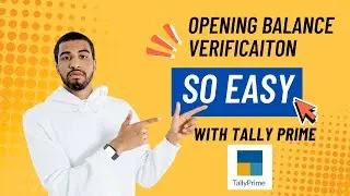 Opening Balance Verification made simple using Tally Prime - Part 1