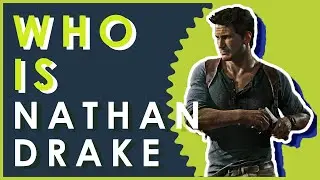 Nathan Drake and the History of Uncharted | Hero Unlocked