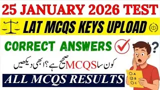 25 January 2026 LAT Test MCQs Keys Upload | Correct Answers | All MCQs Results