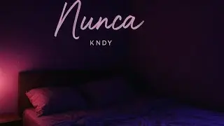 Nunca - KNDy (Prod.@JpBeatz)