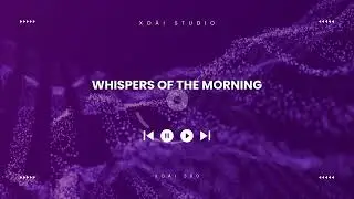 Whispers of the Morning 🎵 - Mango Studio