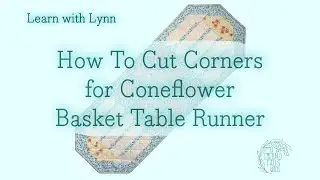How To Cut Corners To Create a More Visually Interesting Table Runner