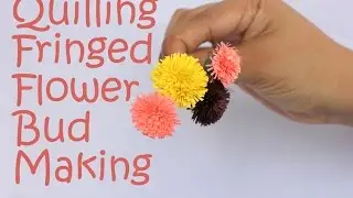 Quilling Fringed Flower Bud - Tutorial