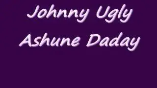 Ashune daddy by gypsy johnny ugly